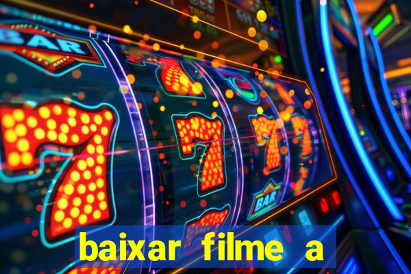 baixar filme a bela e a fera